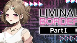 【汉化h游戏美少女游戏下载|VIP】Liminal Border Part I 中文版【4.8G】